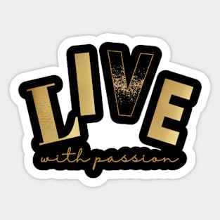 Live With Passion Sticker